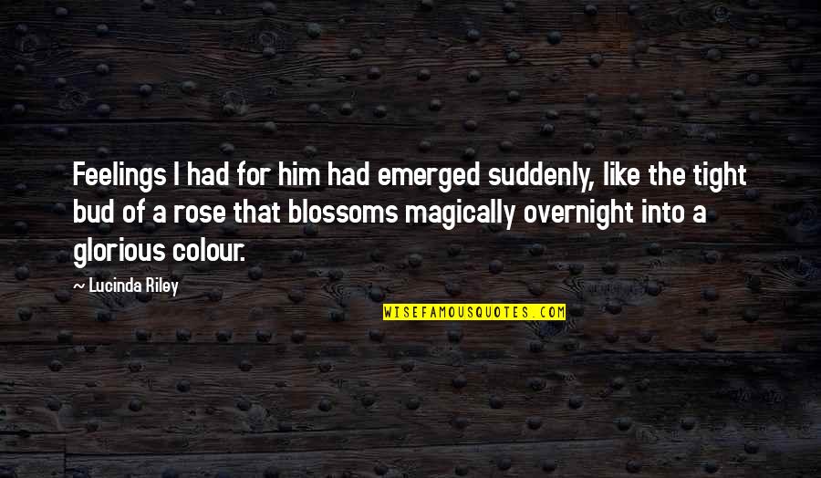 Desconfiar Imagenes Quotes By Lucinda Riley: Feelings I had for him had emerged suddenly,