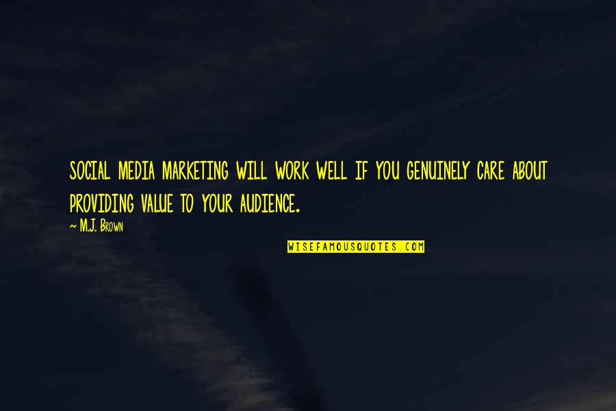 Descontento Popular Quotes By M.J. Brown: social media marketing will work well if you Descontento Popular Quotes By M.J. Brown: social media marketing will work well if you