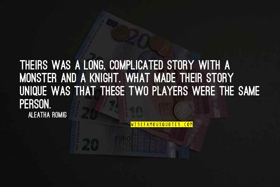 Descontento Significado Quotes By Aleatha Romig: Theirs was a long, complicated story with a Descontento Significado Quotes By Aleatha Romig: Theirs was a long, complicated story with a
