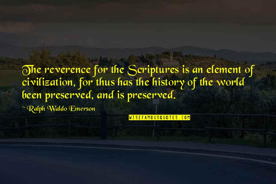 Descoto Engineering Quotes By Ralph Waldo Emerson: The reverence for the Scriptures is an element Descoto Engineering Quotes By Ralph Waldo Emerson: The reverence for the Scriptures is an element