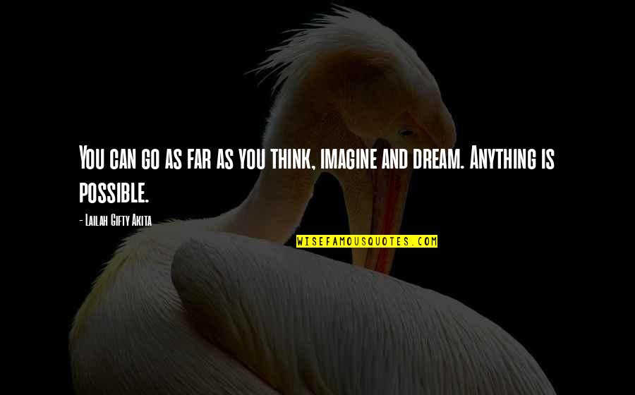 Descreva Sua Quotes By Lailah Gifty Akita: You can go as far as you think,