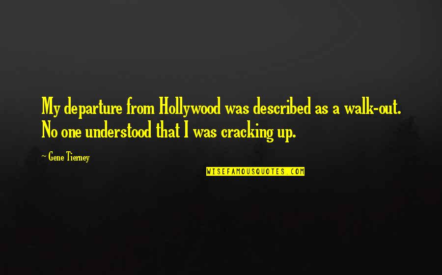 Described Quotes By Gene Tierney: My departure from Hollywood was described as a