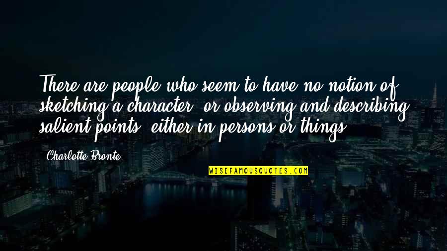 Describing Quotes By Charlotte Bronte: There are people who seem to have no Describing Quotes By Charlotte Bronte: There are people who seem to have no