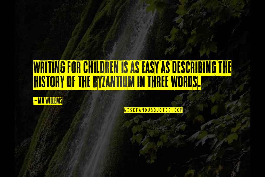 Describing Quotes By Mo Willems: Writing for children is as easy as describing Describing Quotes By Mo Willems: Writing for children is as easy as describing