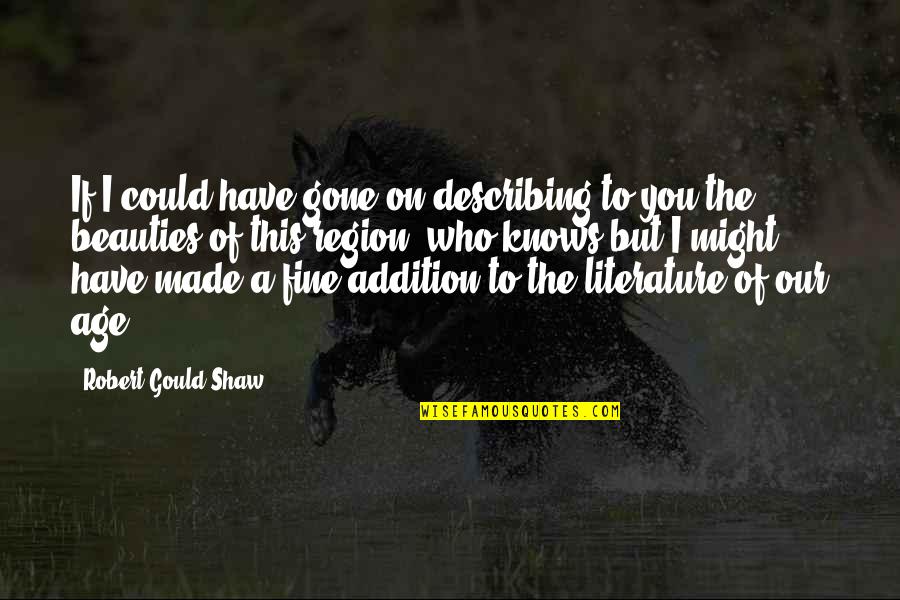 Describing Quotes By Robert Gould Shaw: If I could have gone on describing to Describing Quotes By Robert Gould Shaw: If I could have gone on describing to