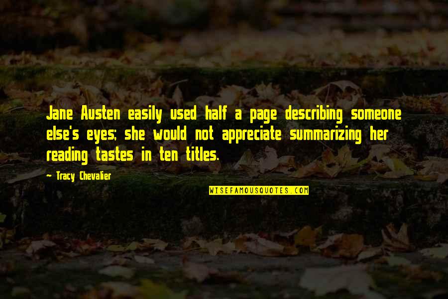 Describing Someone Quotes By Tracy Chevalier: Jane Austen easily used half a page describing