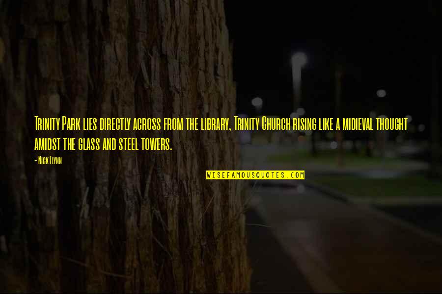 Description And Quotes By Nick Flynn: Trinity Park lies directly across from the library, Description And Quotes By Nick Flynn: Trinity Park lies directly across from the library,