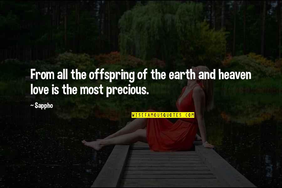 Description Of A Beautiful Place Quotes By Sappho: From all the offspring of the earth and