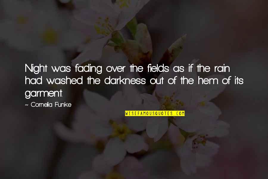 Description Quotes By Cornelia Funke: Night was fading over the fields as if