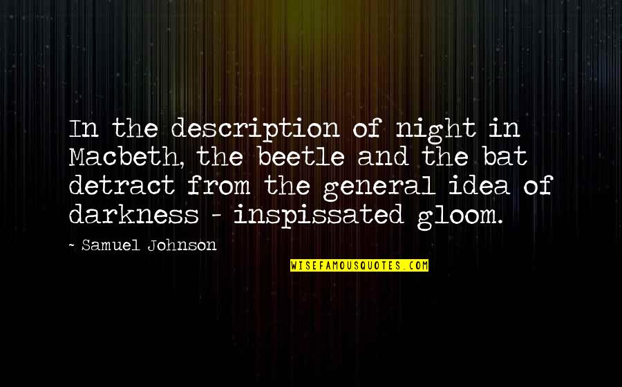 Description Quotes By Samuel Johnson: In the description of night in Macbeth, the