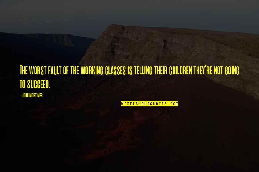Descubrir Past Quotes By John Mortimer: The worst fault of the working classes is Descubrir Past Quotes By John Mortimer: The worst fault of the working classes is