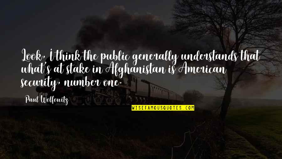 Deseara Turner Quotes By Paul Wolfowitz: Look, I think the public generally understands that