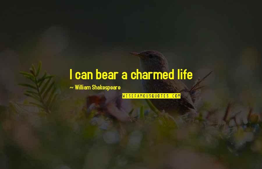 Desensitised Quotes By William Shakespeare: I can bear a charmed life Desensitised Quotes By William Shakespeare: I can bear a charmed life