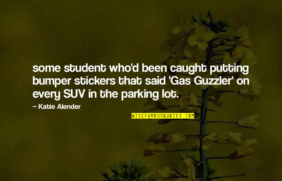 Desenvuelto Definicion Quotes By Katie Alender: some student who'd been caught putting bumper stickers Desenvuelto Definicion Quotes By Katie Alender: some student who'd been caught putting bumper stickers