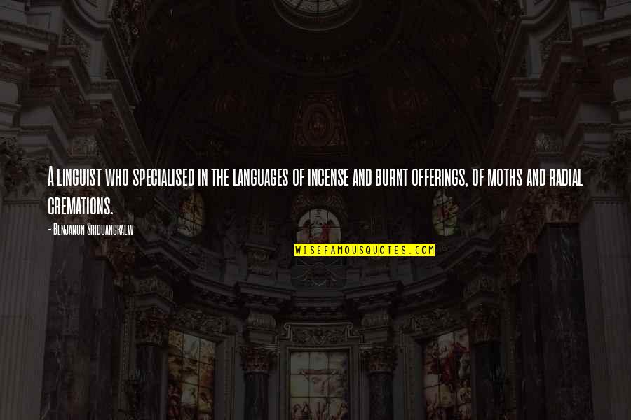 Deseos De Feliz Quotes By Benjanun Sriduangkaew: A linguist who specialised in the languages of Deseos De Feliz Quotes By Benjanun Sriduangkaew: A linguist who specialised in the languages of