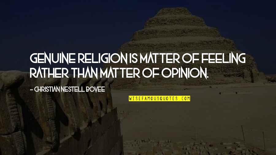 Desert Island Discs Quotes By Christian Nestell Bovee: Genuine religion is matter of feeling rather than