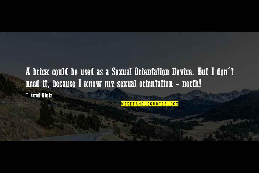 Desert Punk Funny Quotes By Jarod Kintz: A brick could be used as a Sexual Desert Punk Funny Quotes By Jarod Kintz: A brick could be used as a Sexual