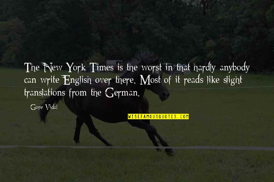 Deserters Vietnam Quotes By Gore Vidal: The New York Times is the worst in