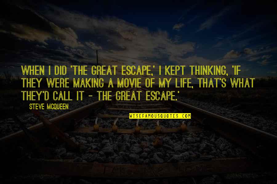 Desesperarse In English Quotes By Steve McQueen: When I did 'The Great Escape,' I kept