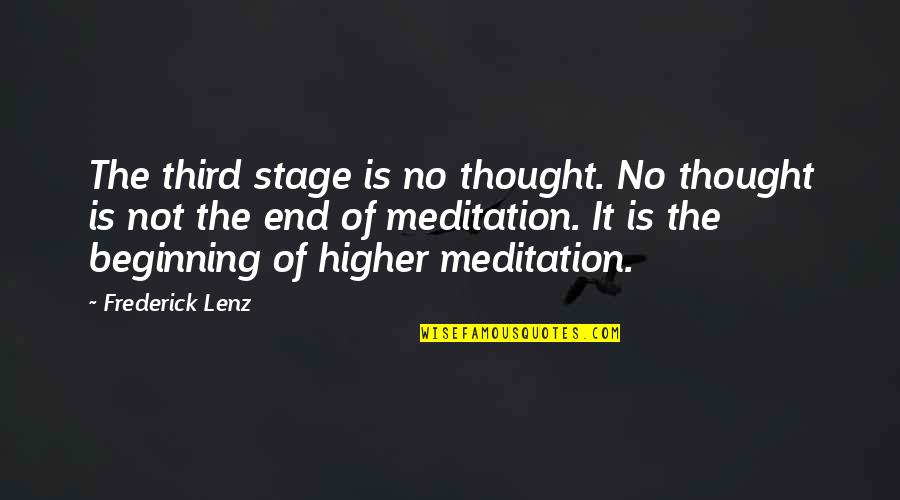 Desexed Quotes By Frederick Lenz: The third stage is no thought. No thought