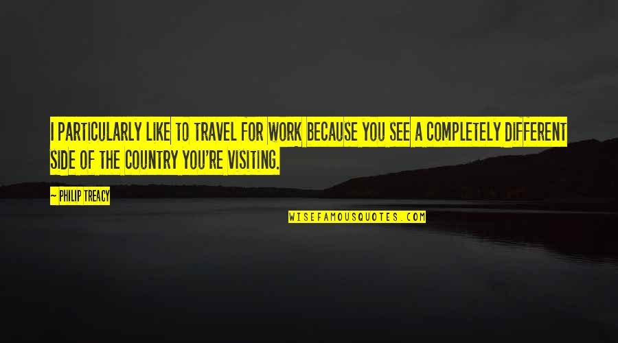 Desfrutem Quotes By Philip Treacy: I particularly like to travel for work because