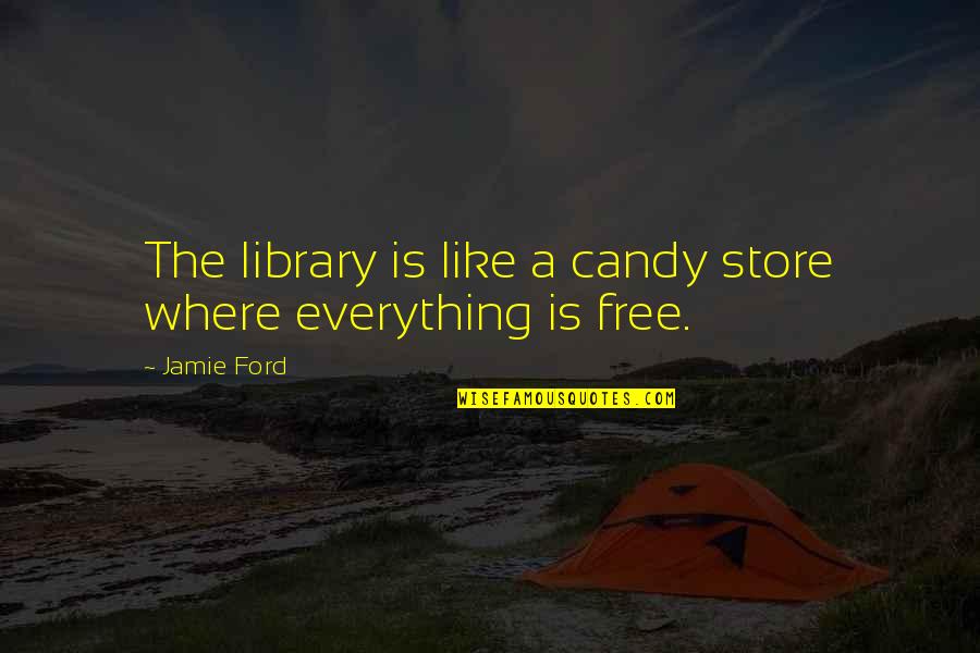 Deshane Briscoe Quotes By Jamie Ford: The library is like a candy store where
