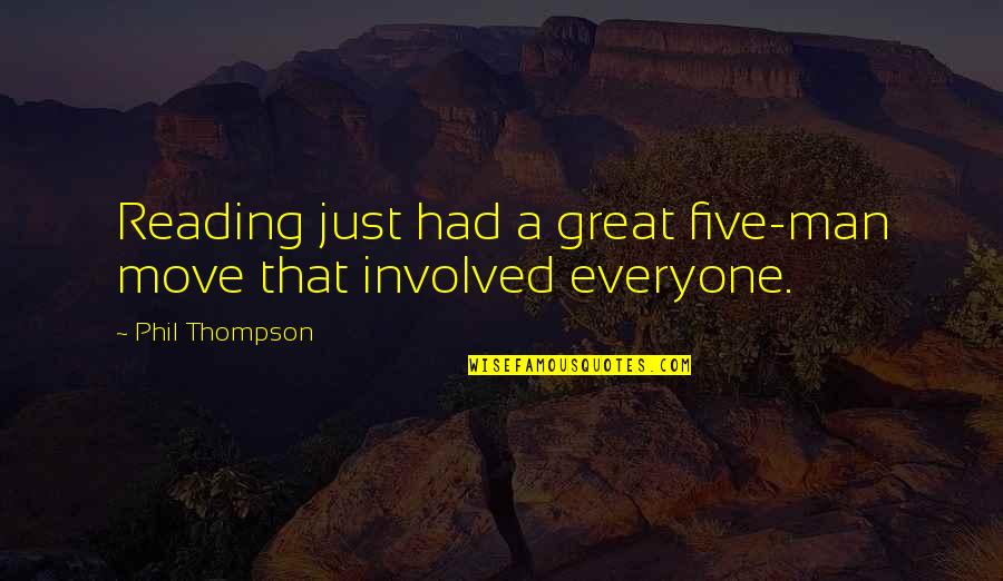 Deshmukh Solar Quotes By Phil Thompson: Reading just had a great five-man move that Deshmukh Solar Quotes By Phil Thompson: Reading just had a great five-man move that