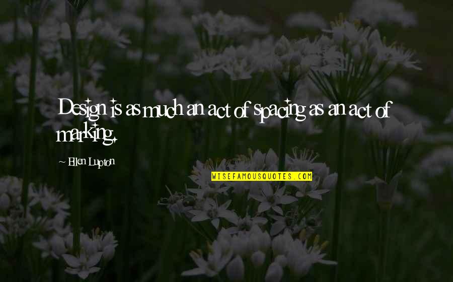 Design Graphic Quotes By Ellen Lupton: Design is as much an act of spacing