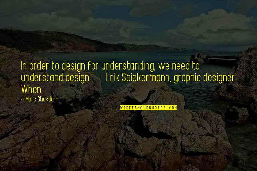 Design Graphic Quotes By Marc Stickdorn: In order to design for understanding, we need