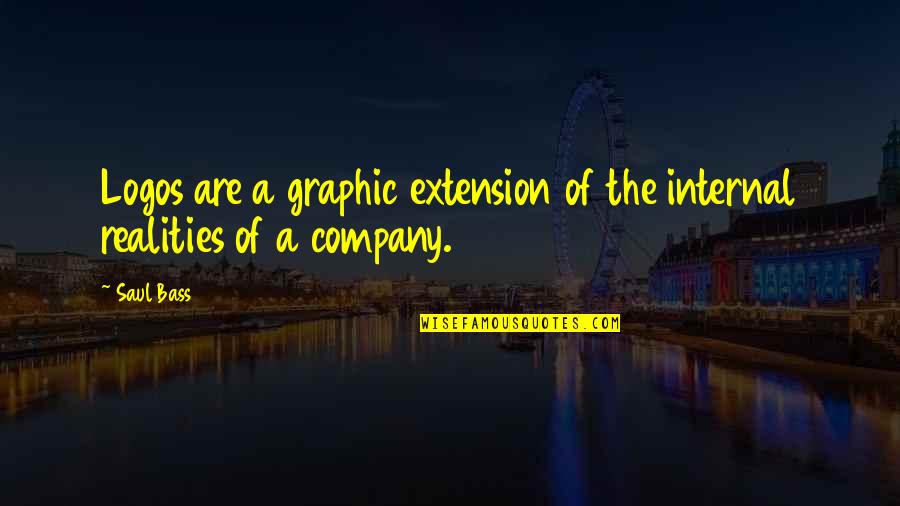 Design Graphic Quotes By Saul Bass: Logos are a graphic extension of the internal