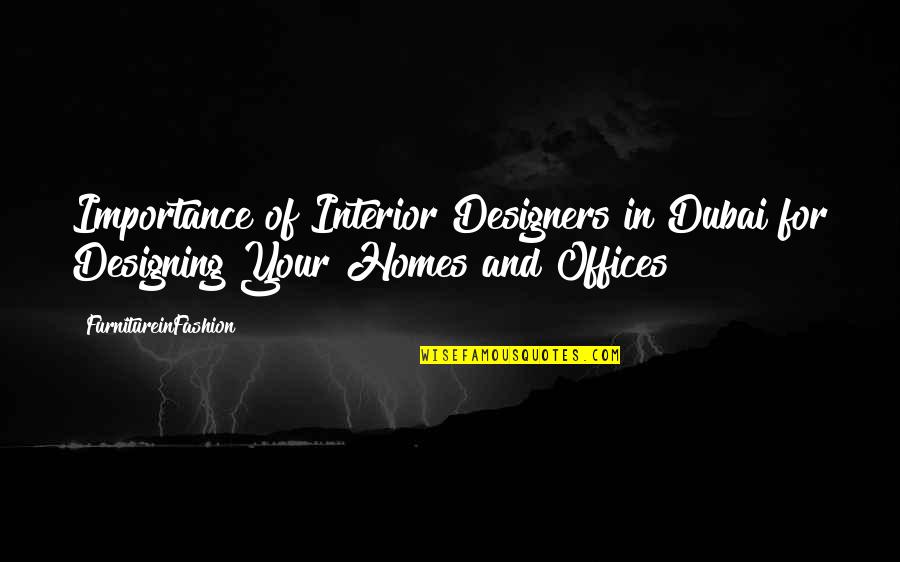 Design Interior Quotes By FurnitureinFashion: Importance of Interior Designers in Dubai for Designing
