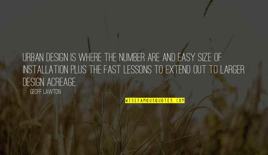 Design Is Quotes By Geoff Lawton: Urban design is where the number are and