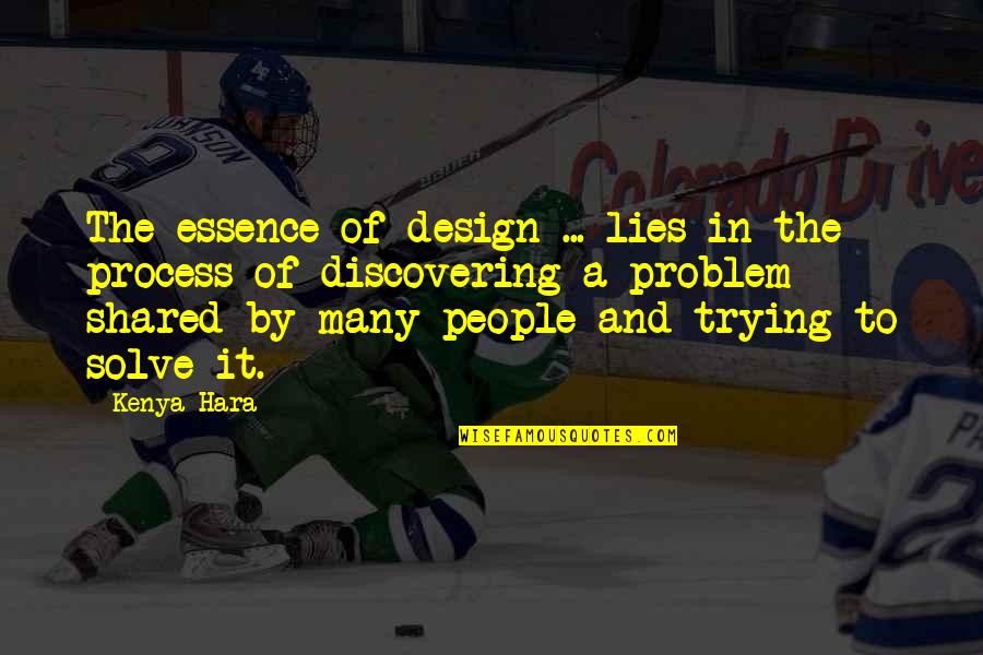 Design Process Quotes By Kenya Hara: The essence of design ... lies in the