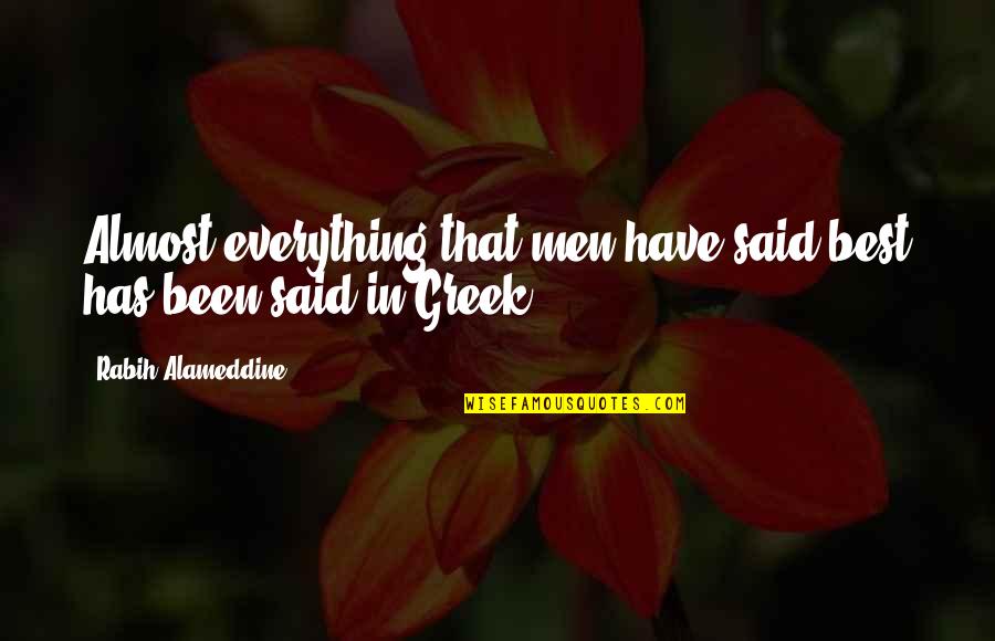 Designamat Quotes By Rabih Alameddine: Almost everything that men have said best has