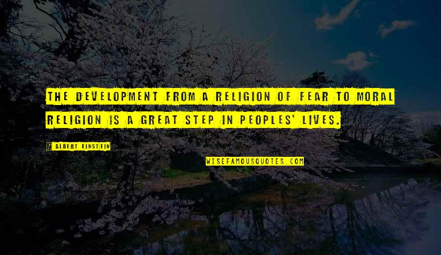 Designated Driving Quotes By Albert Einstein: The development from a religion of fear to