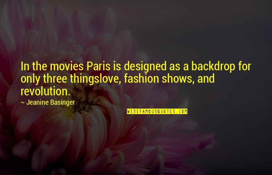 Designed Love Quotes By Jeanine Basinger: In the movies Paris is designed as a