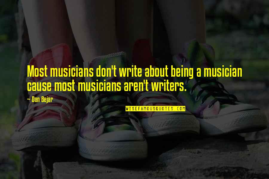Designer Lehenga Quotes By Dan Bejar: Most musicians don't write about being a musician