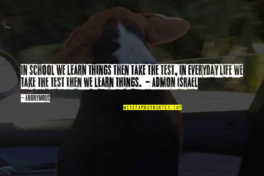 Designing The Future Quotes By Anonymous: In school we learn things then take the