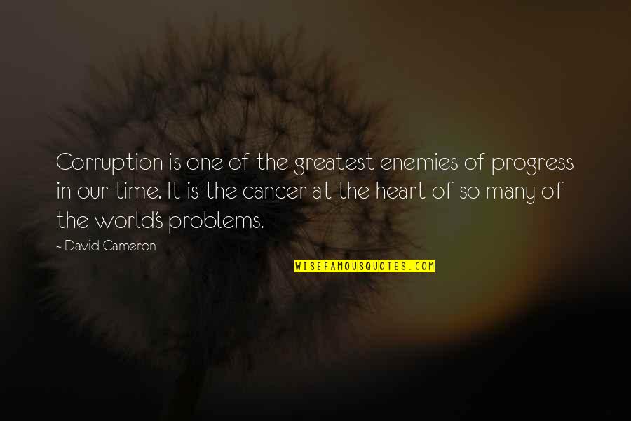 Desigualdade Racial Quotes By David Cameron: Corruption is one of the greatest enemies of