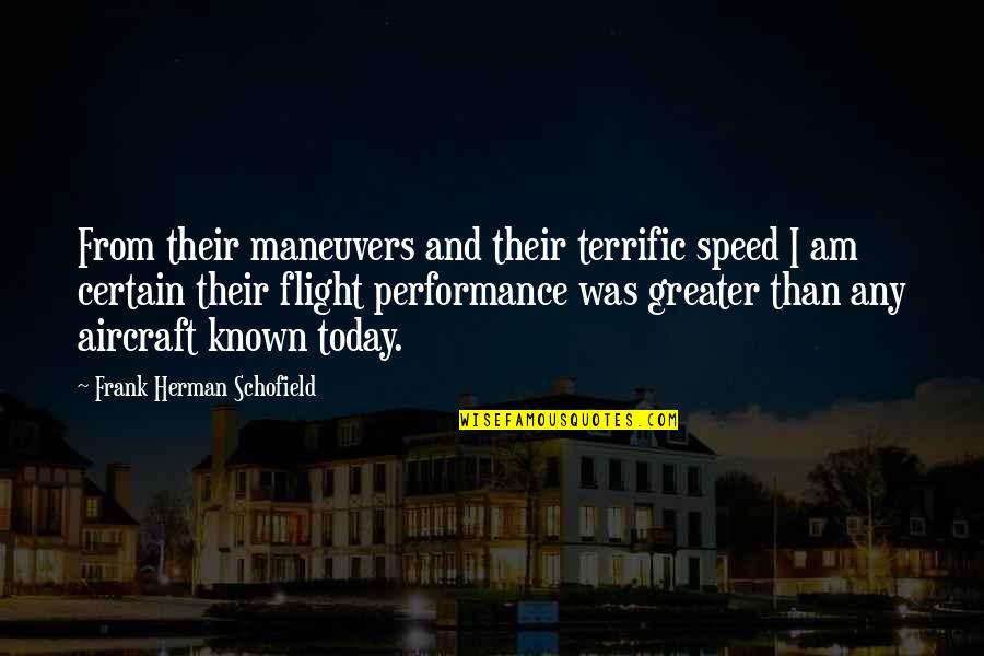 Desilus Pet Quotes By Frank Herman Schofield: From their maneuvers and their terrific speed I Desilus Pet Quotes By Frank Herman Schofield: From their maneuvers and their terrific speed I