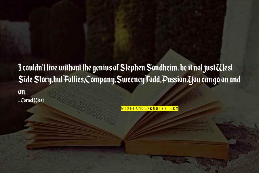 Desirable Pecan Quotes By Cornel West: I couldn't live without the genius of Stephen Desirable Pecan Quotes By Cornel West: I couldn't live without the genius of Stephen