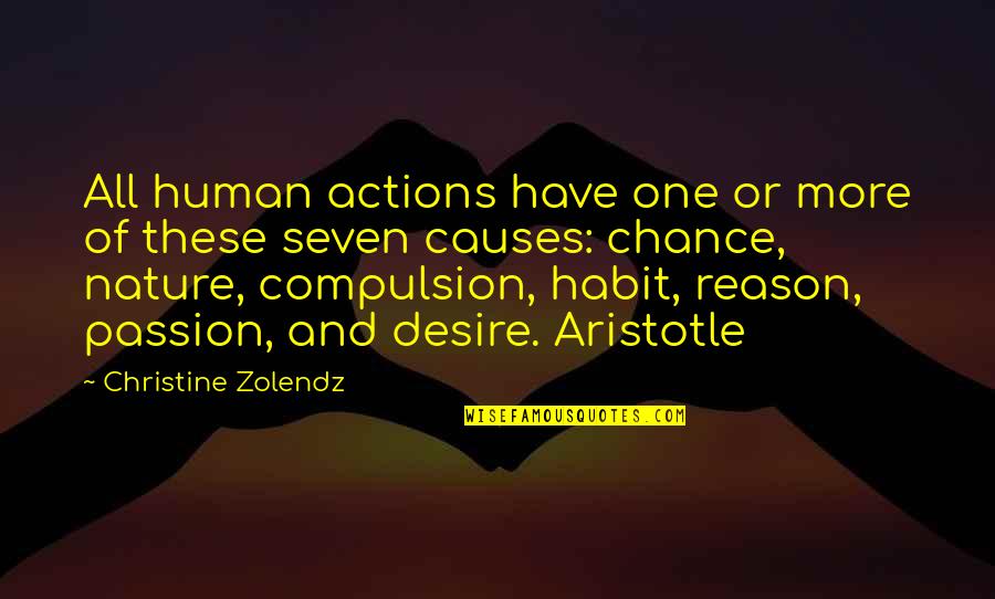 Desire And Passion Quotes By Christine Zolendz: All human actions have one or more of