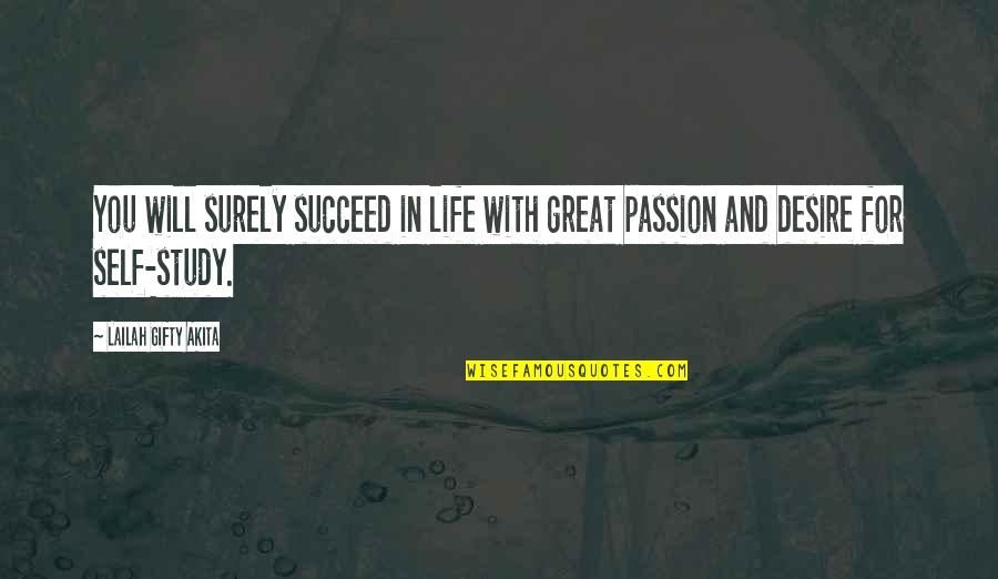 Desire And Passion Quotes By Lailah Gifty Akita: You will surely succeed in life with great