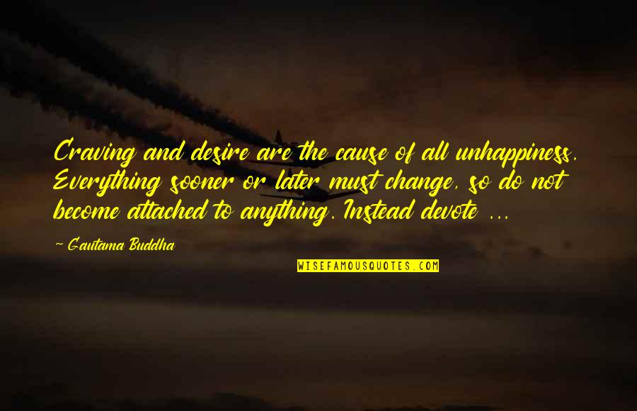 Desire Buddha Quotes By Gautama Buddha: Craving and desire are the cause of all