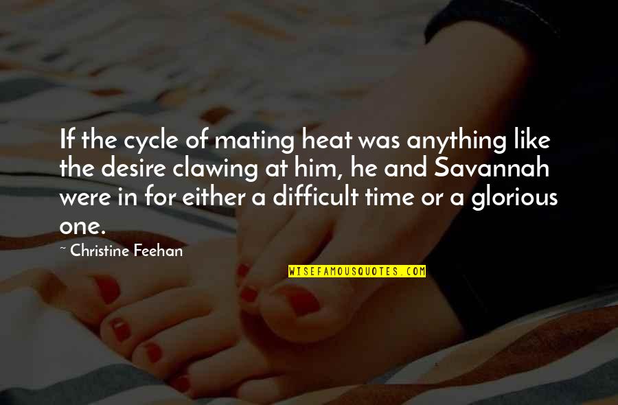 Desire For Him Quotes By Christine Feehan: If the cycle of mating heat was anything
