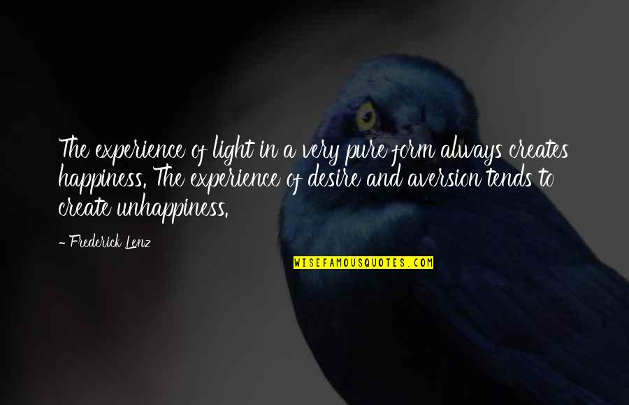 Desire The Pure Quotes By Frederick Lenz: The experience of light in a very pure Desire The Pure Quotes By Frederick Lenz: The experience of light in a very pure