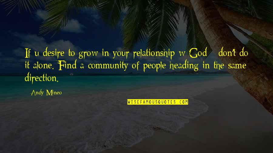 Desire To Grow Quotes By Andy Mineo: If u desire to grow in your relationship