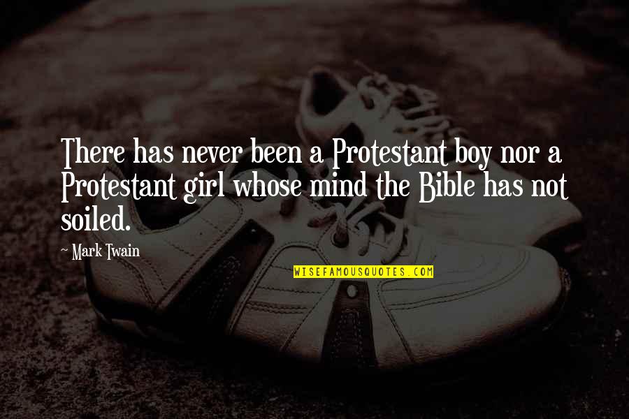 Desireable Quotes By Mark Twain: There has never been a Protestant boy nor