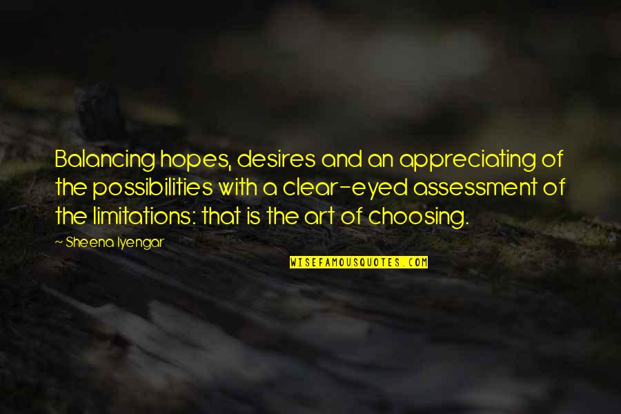Desires Quotes By Sheena Iyengar: Balancing hopes, desires and an appreciating of the