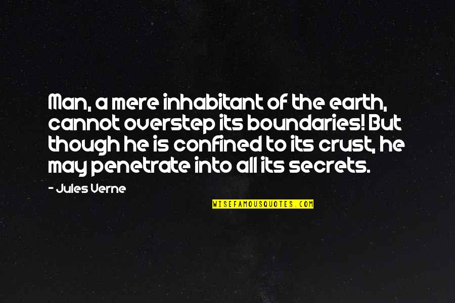 Desk Pop Quotes By Jules Verne: Man, a mere inhabitant of the earth, cannot